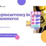Cryptocurrency in E-commerce: Benefits